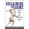 Reclaiming The Game door William G. Bowen