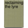 Reclaiming The Lyre door William Oxley