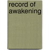 Record Of Awakening door Onbekend