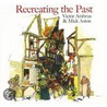 Recreating The Past door Victor G. Ambrus