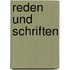 Reden und Schriften