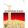 Refactoring In Ruby door William C. Wake