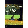 Reflections of Life door Rodney D. Edge