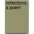 Reflections, a Poem