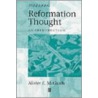 Reformation Thought door Prof Alister E. Mcgrath
