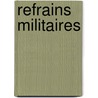 Refrains Militaires door Paul Droulde