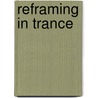 Reframing in Trance door Ingo Michael Simon