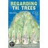 Regarding The Trees