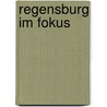 Regensburg im Fokus by Unknown