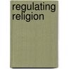 Regulating Religion door Onbekend