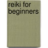 Reiki for Beginners door David Vennells