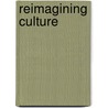Reimagining Culture door Sharon MacDonald