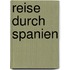 Reise durch Spanien