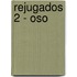 Rejugados 2 - Oso