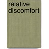 Relative Discomfort door Jeremy Greenberg