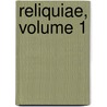 Reliquiae, Volume 1 door Charles Augustin Sainte-Beuve