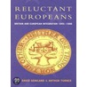 Reluctant Europeans door David Gowland