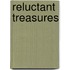 Reluctant Treasures