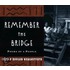 Remember the Bridge