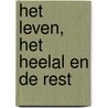 Het leven, het heelal en de rest door D. Adams