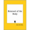 Renewal Of The Body door Annie Rix Militz