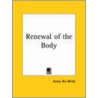 Renewal Of The Body by Annie Rix Militz