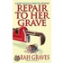 Repair to Her Grave