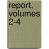 Report, Volumes 2-4 door Wisconsin. Hygienic Labor