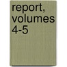 Report, Volumes 4-5 door Service United States.