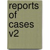Reports Of Cases V2 door Henry Oldright