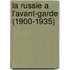La Russie a l'avant-garde (1900-1935)