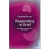 Responding To Grief by Caroline Currer