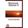 Restored, Volume Ii door Emily Spender