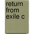 Return From Exile C