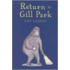 Return to Gill Park