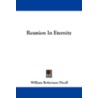 Reunion in Eternity door Sir William Robertson Nicoll