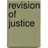 Revision of Justice by John Morgan Wilson