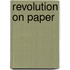 Revolution On Paper