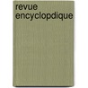 Revue Encyclopdique by Marc Antoine Jullien