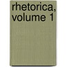 Rhetorica, Volume 1 by Gregorio Mayns y. Siscr