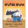 Brutale Bruno door J. Willis