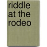 Riddle at the Rodeo door Claudia Cangilla McAdam