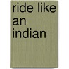 Ride Like an Indian door David Mark Lopez