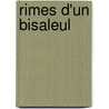 Rimes D'Un Bisaleul door Charles Maire
