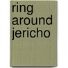 Ring Around Jericho by LeeDell Stickler