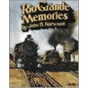Rio Grande Memories door John B. Norwood