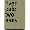 River Cafe Two Easy door Ruth Rogers