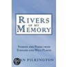 Rivers Of My Memory by Alan Pilkington