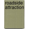 Roadside Attraction by Miriam T. Timpledon