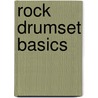 Rock Drumset Basics door Onbekend